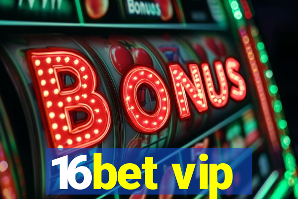 16bet vip